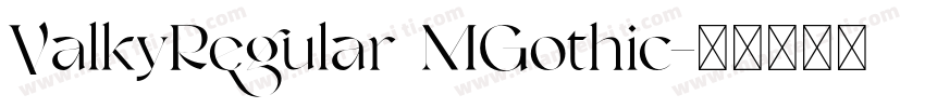 ValkyRegular MGothic字体转换